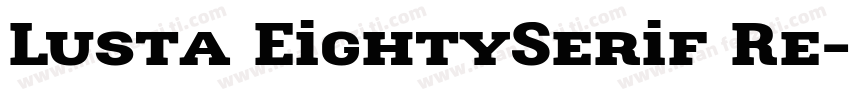 Lusta EightySerif Re字体转换